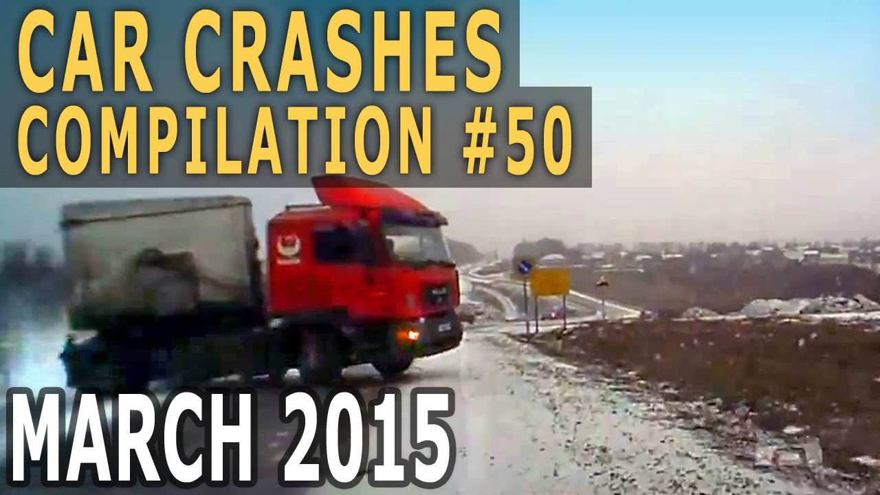 Car Crash Compilation 2015 March – Accidents of the Week #50