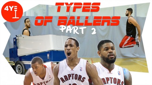 30 MORE TYPES OF BALLERS FT. THE TORONTO RAPTORS
