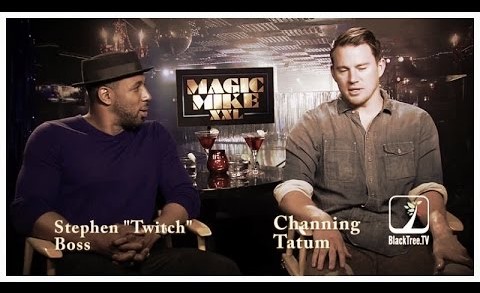 Channing Tatum & tWitch Interview MAGIC MIKE XXL