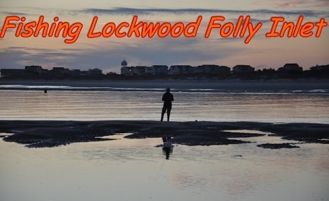 Fishing Lockwood Folly Inlet at Oak Island, NC
