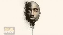 Happy Birthday Tupac Shakur: Unraveling the Politics of His Life and Assassination