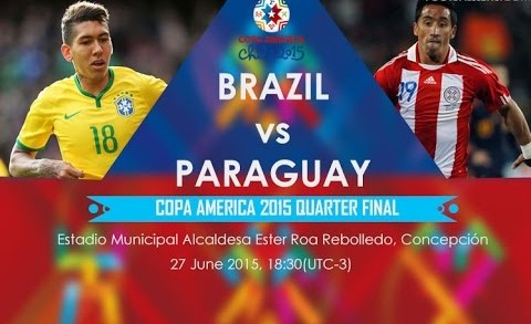 Live Streaming : Brazil vs Paraguay 2015 Full Match – Quarter Finals