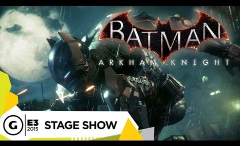 Stage Demo: Batman: Arkham Knight – E3 2015