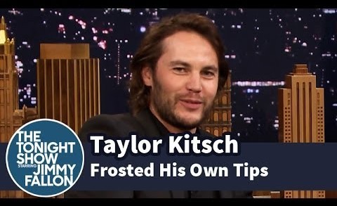 Taylor Kitsch Used to Frost His Own Tips