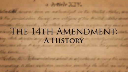 The 14th Amendment of the U.S. Constitution:  A History