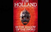 Tom Holland: “In the Shadow of the Sword” (Nihal, 4/4/12)