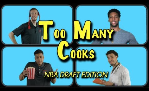 Too Many Cooks: 2015 NBA Draft Edition