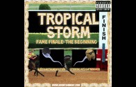 Tropical Storm- Fame Finale Album Stream