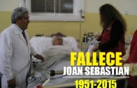 Fallece el cantante Joan Sebastian â MUERE de cÃ¡ncer 1951-2015