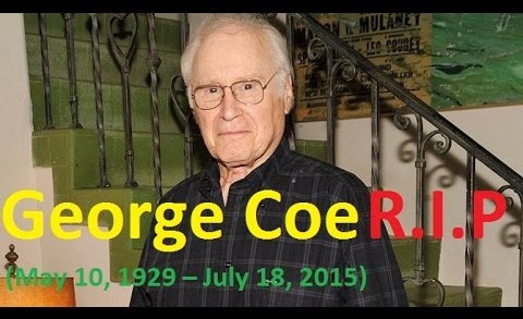 George Coe , Archer, R.I.P (May 10, 1929 â July 18, 2015)