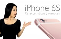 iPhone 6S (o iPhone 7): CaracterÃ­sticas, Rumores y Novedades (VÃ­deo en EspaÃ±ol)