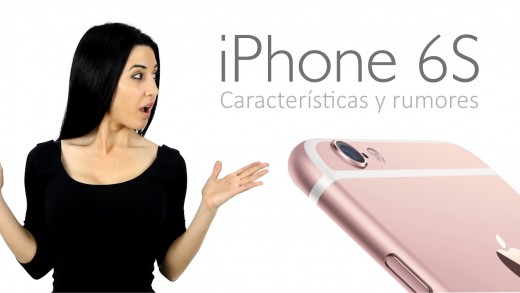 iPhone 6S (o iPhone 7): CaracterÃ­sticas, Rumores y Novedades (VÃ­deo en EspaÃ±ol)