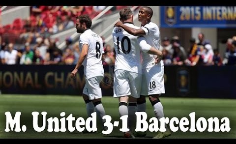 Manchester United vs Barcelona 3-1 Resumen Goles International Champions Cup 2015