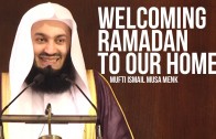 Welcoming Ramadan Into Our Homes – Mufti Ismail Menk á´´á´°