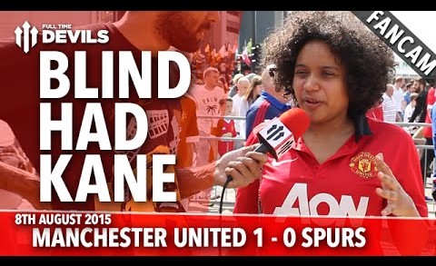 Blind Had Kane | Manchester United 1-0 Tottenham Hotspur | FANCAM