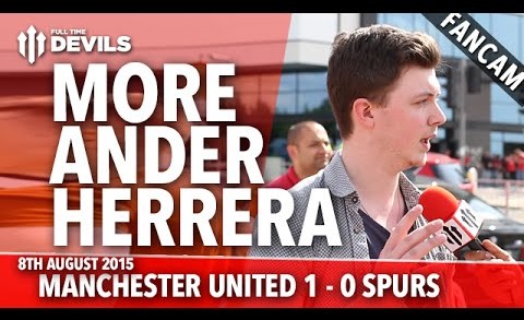 Manchester United 1-0 Tottenham Hotspur | More Ander Herrera | FANCAM