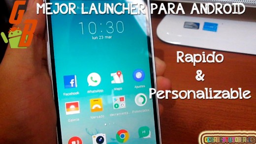 Mejor Launcher Para ANDROID 2015 – Rapido & Personalizable – CesarGBTutoriales
