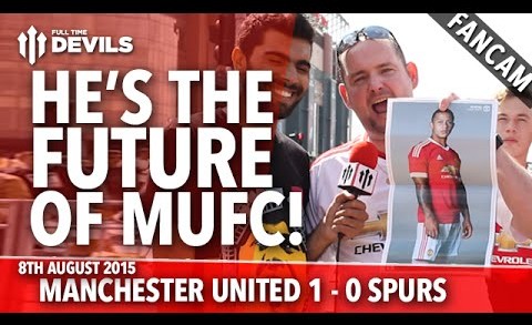 Memphis: The Future of MUFC | Andy Tate | Manchester United 1-0 Tottenham Hotspur | FANCAM