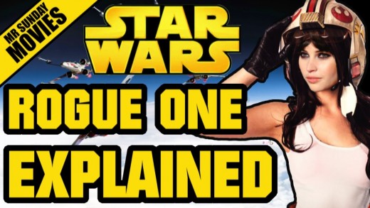 STAR WARS: ROGUE ONE Explained