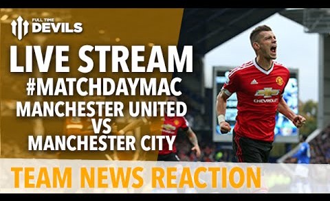 Manchester United vs Manchester City LIVE: Adam McKola and Andy Tate with Team News