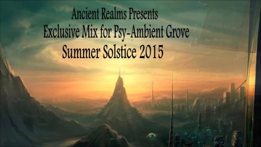 Ancient Realms – Exclusive Mix for Psy-Ambient Grove – Summer Solstice 2015 (Psybient / Ethnochill)