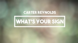 Carter Reynolds – What’s Your Sign | Lyrics