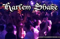 Harlem Shake TAKE 2 – Strawberry Moons – March 2nd 2013