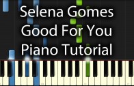 Selena Gomez – Good For You Tutorial (How To Play On Piano) feat. A&AP Rocky