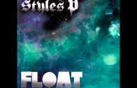Styles P – Float (Full Album) (Prod. By Scram Jones) (New – Official – Download Link – April 2013)