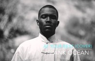 At your best (COVER) Official Audio NEW -Frank Ocean
