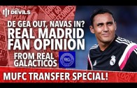 Deadline De Gea AND Navas Move? | Transfer Daily Special | Manchester United